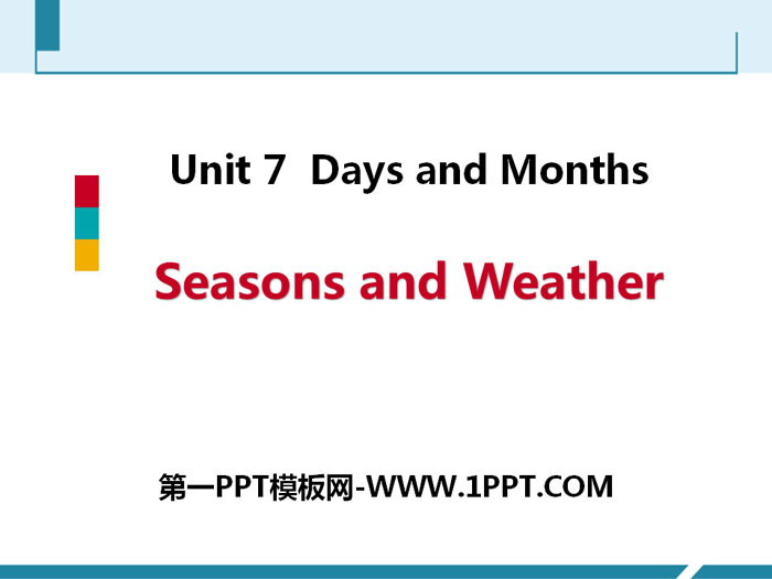 《Seasons and Weather》Days and Months PPT教学课件