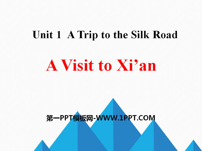 《A Visit to Xi\an》A Trip to the Silk Road PPT