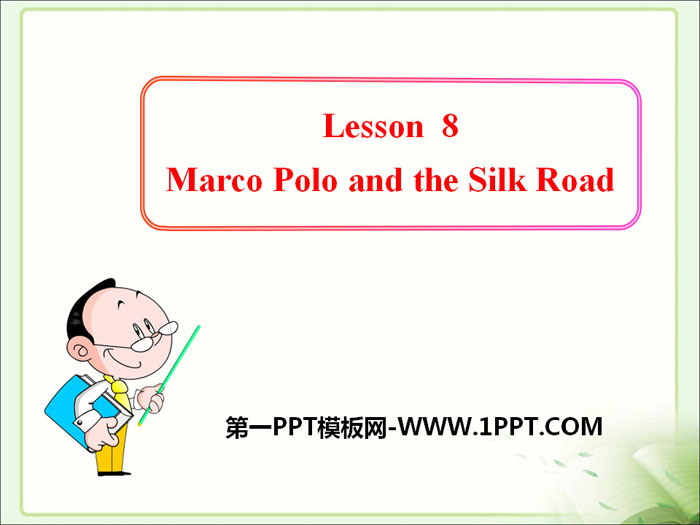 《Marco Polo and the Silk Road》It\s Show Time! PPT下载