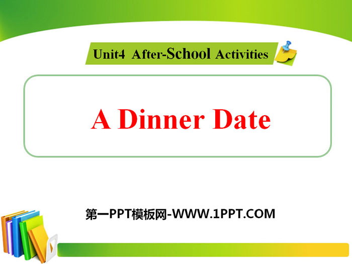 《A Dinner Date》After-School Activities PPT教学课件