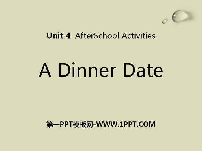 《A Dinner Date》After-School Activities PPT课件下载