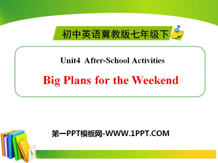 《Big Plans for the Weekend》After-School Activities PPT教学课件