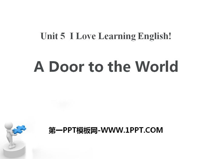 《A Door to the World》I Love Learning English PPT教学课件