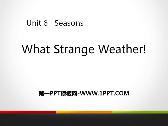 《What Strange Weather!》Seasons PPT下载