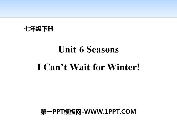 《I Can\t Wait for Winter!》Seasons PPT教学课件