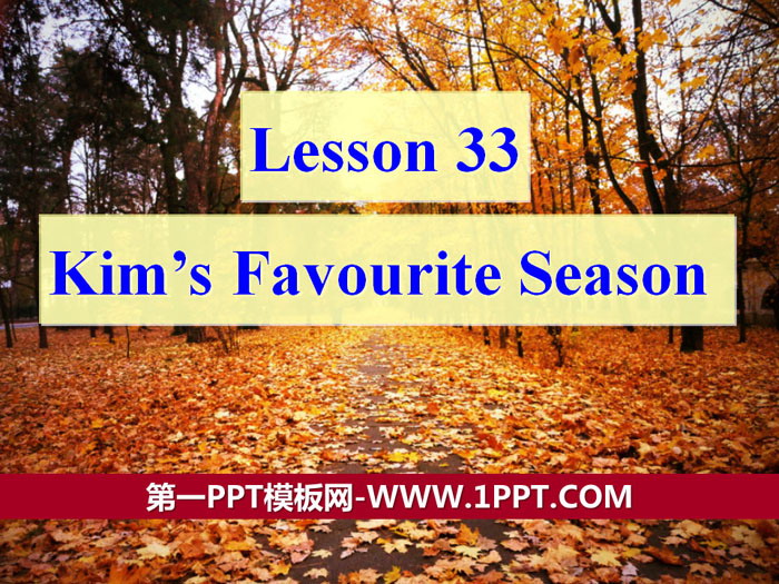 《Kim\s Favourite Season》Seasons PPT下载