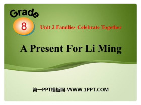 《A Present for Li Ming》Families Celebrate Together PPT课件下载