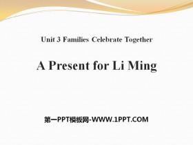 《A Present for Li Ming》Families Celebrate Together PPT免费课件