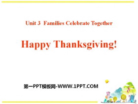 《Happy Thanksgiving!》Families Celebrate Together PPT