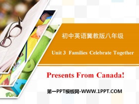 《Presents from Canada!》Families Celebrate Together PPT下载