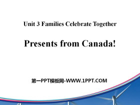《Presents from Canada!》Families Celebrate Together PPT免费课件