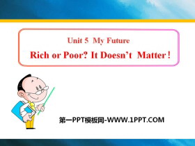 《Rich or Poor?It Doesn/t Matter!》My Future PPT课件