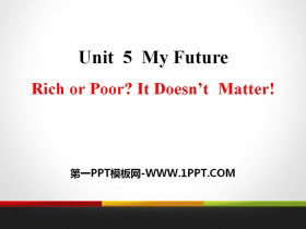 《Rich or Poor?It Doesn/t Matter!》My Future PPT教学课件