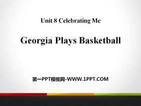 《Georgia Plays Basketball》Celebrating Me! PPT免费课件