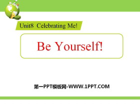 《Be Yourself!》Celebrating Me! PPT课件