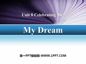 《My Dream》Celebrating Me! PPT课件下载