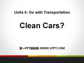 《Clean Cars?》Go with Transportation! PPT课件