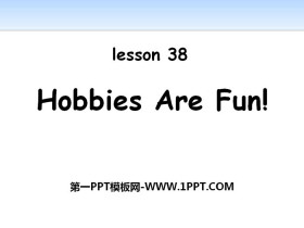 《Hobbies Are Fun!》Enjoy Your Hobby PPT