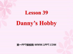 《Danny/s Hobby》Enjoy Your Hobby PPT课件