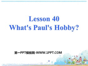 《What/s Paul/s Hobby?》Enjoy Your Hobby PPT