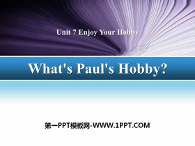 《What/s Paul/s Hobby?》Enjoy Your Hobby PPT下载