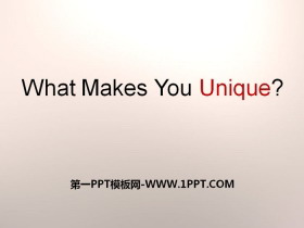 《What Makes You Unique?》Celebrating Me! PPT下载