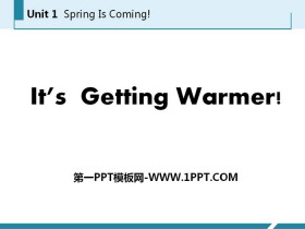 《It/s Getting Warmer!》Spring Is Coming PPT教学课件