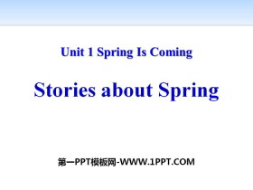 《Stories about Spring》Spring Is Coming PPT教学课件