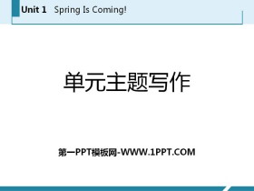 《单元主题写作》Spring Is Coming PPT