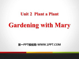 《Gardening with Mary》Plant a Plant PPT免费课件