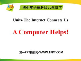 《A Computer Helps!》The Internet Connects Us PPT课件