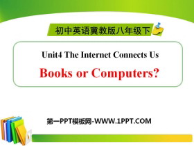 《Books or Computers?》The Internet Connects Us PPT下载