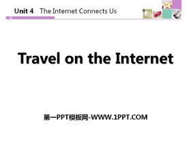 《Travel on the Internet》The Internet Connects Us PPT下载