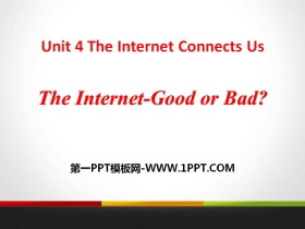 《The Internet-Good or Bad?》The Internet Connects Us PPT