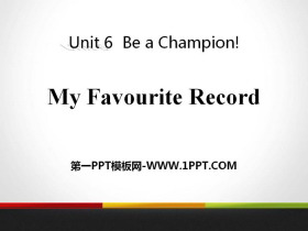 《My Favourite Record》Be a Champion! PPT课件下载