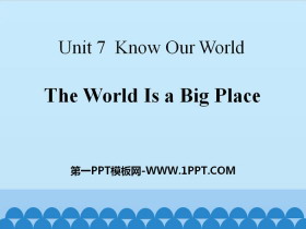 《The World Is a Big Place》Know Our World PPT