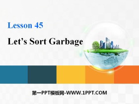 《Let/s Sort Garbage》Save Our World! PPT