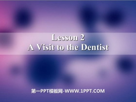《A Visit to the Dentist》Stay healthy PPT课件下载