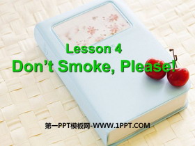 《Don/t Smoke,Please!》Stay healthy PPT教学课件