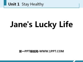 《Jane/s Lucky Life》Stay healthy PPT课件下载