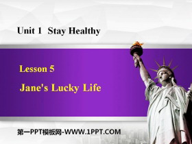 《Jane/s Lucky Life》Stay healthy PPT免费课件