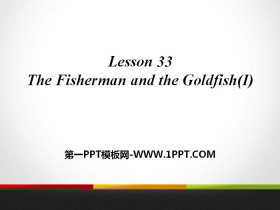 《The Fisherman and the Goldfish(I)》Movies and Theatre PPT课件