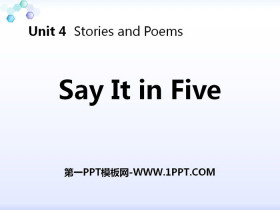 《Say It in Five》Stories and Poems PPT免费课件