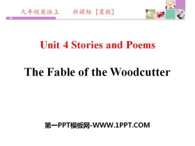 《The Fable of the Woodcutter》Stories and Poems PPT下载