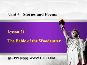 《The Fable of the Woodcutter》Stories and Poems PPT免费课件