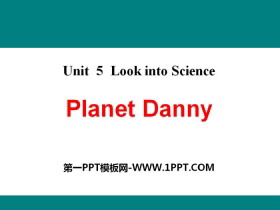 《Planet Danny》Look into Science! PPT课件