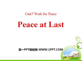 《Peace at Last》Work for Peace PPT课件