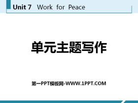 《单元主题写作》Work for Peace PPT