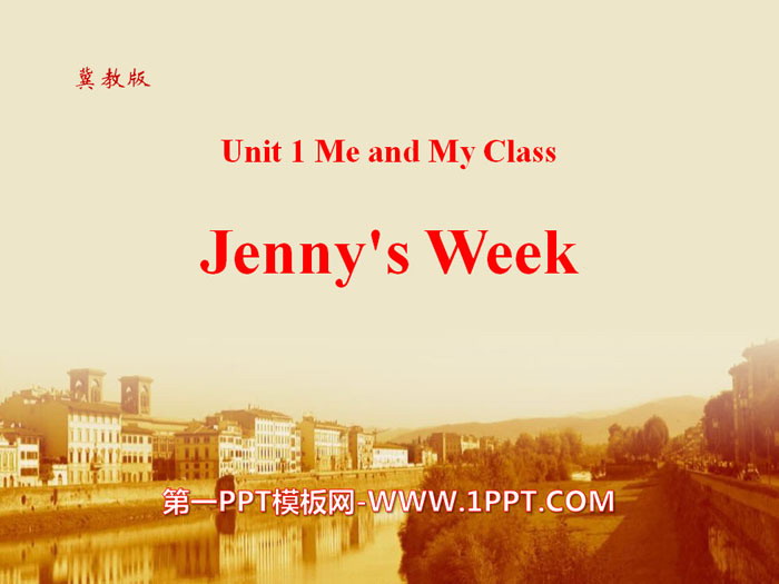 《Jenny\s Week》Me and My Class PPT课件