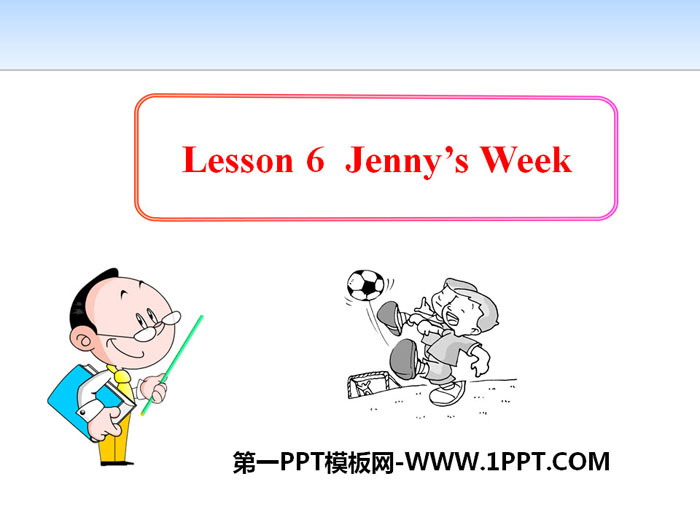 《Jenny\s Week》Me and My Class PPT下载